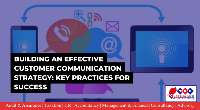 Building an Effective Customer Communication Strategy: Key Practices for Success